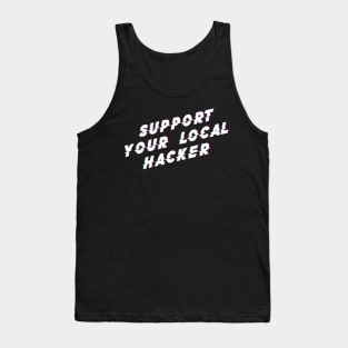 Support Your Local Hacker Tank Top